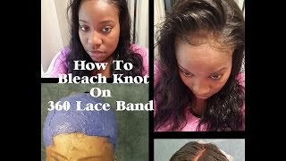 How To Bleach Knots On 360 Lace Frontal