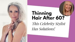 Solutions For Thinning Hair In Women Over 60 | Denise Mcadam