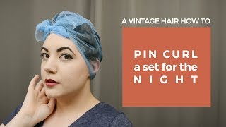 How To Pin Curl A Set For The Night - Vintage Hair Tips