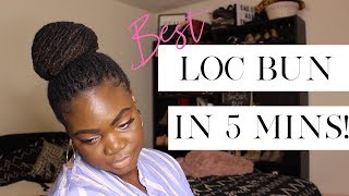 Perfect Bun For Locs -Only 5 Minutes| No Bobby Pins!!