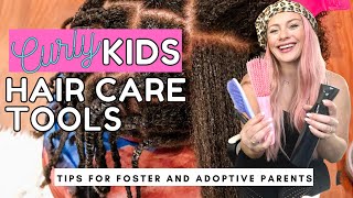 Top 10 Natural Hair Care Tools For Curly Kids I Tips For Foster And Adoptive Parents- Christy Gior