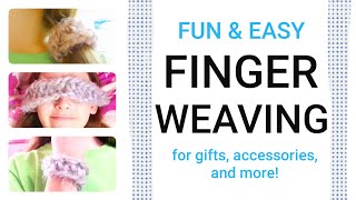 How To Finger-Weave  Fun & Easy Diy Craft For All Ages!