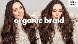 How To Braid Without A Hair Tie (Organic Braid) | Milk + Blush