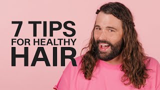 7 Ways To Take Better Care Of Your Hair | Jonathan Van Ness