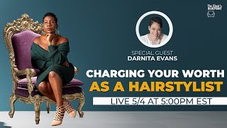 Charging Your Worth As A Hairstylist