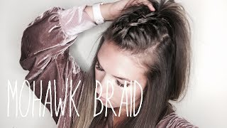 How To: Mohawk Braid Hair Tutorial (Easy!!)