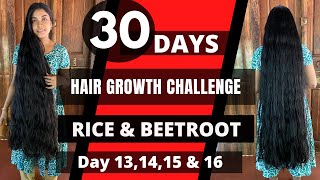How To Use Rice & Beetroot For Hair Care |30 Days Summer Hair Growth Challenge|Day 13,14,15 &16.