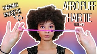 Afro Puff Hair Tie: How To By Hannah Mussette