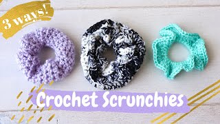 How To Crochet Scrunchies, 3 Ways! - Free Pattern \\ Beginner Friendly And Easy!