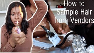 How To Sample Hair From Vendors For Your Hair Business/ Step By Step - Entrepreneur Life Ep.2