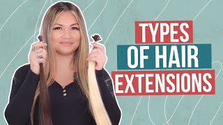 The Different Types Of Hair Extensions Explained & How To Install Them