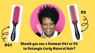 Denman Brush Review - Should You Use The Denman D41 Or D3 To Detangle Curly Hair?|The Natural Cole