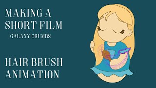 Final Hair Brush Animation | Working On The Short Film Galaxy Crumbs | Behind The Scenes