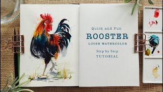 Quick And Loose Watercolor Rooster Tutorial
