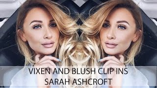 Before And After Vixen And Blush Clip In Hair Extensions - Review | Sarah Ashcroft
