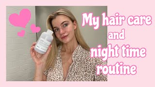 My Hair Care & Night Time Routine