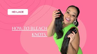 How To Bleach The Knots On Hd Lace For Beginners  | Fool Proof Ft. Sherese Hair Vault