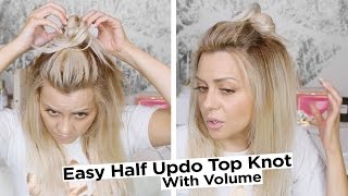 Easy Half Updo Top Knot Hair Style With Volume