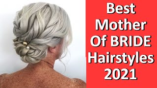 Best Mother Of Bride Hairstyles 2021