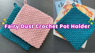 Fairy Dust Crochet Pot Holder Pattern - Week 1 Of The Pot Holders Galore Crochet-A-Long