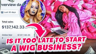 Starting A Wig Business In 2022? Here'S What I Would Do To Make Big Bank! S1Ep3