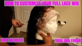 How To Customize Your Full Lace Wig! Very Detailed!