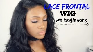 Lace Frontal Wig For Beginners | Detailed Tutorial