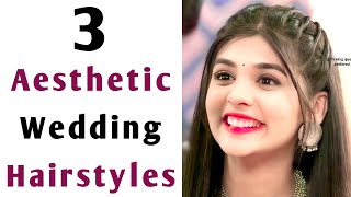 3 Aesthetic Wedding Hairstyles - Open Hair Hairstyles | Hair Style Girl | Front Hairstyle