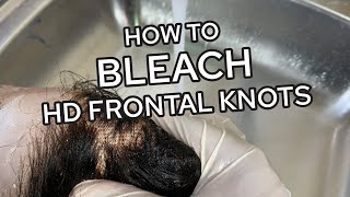How To Bleach The Knots On Your Hd Lace Frontal With Zero Brassiness!