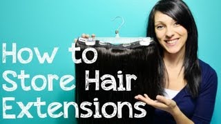 How To Store Clip In Hair Extensions | Instant Beauty ♡