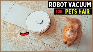 Best Cheap Robot Vacuum For Pets Hair 2022 | Best Pets Robot Vacuum Amazon - Review & Buying Guide