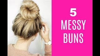 5 Easy Messy Buns - No Heat Hairstyles!!