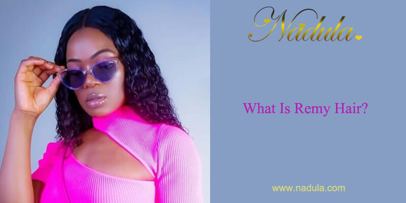What Is Remy Hair?