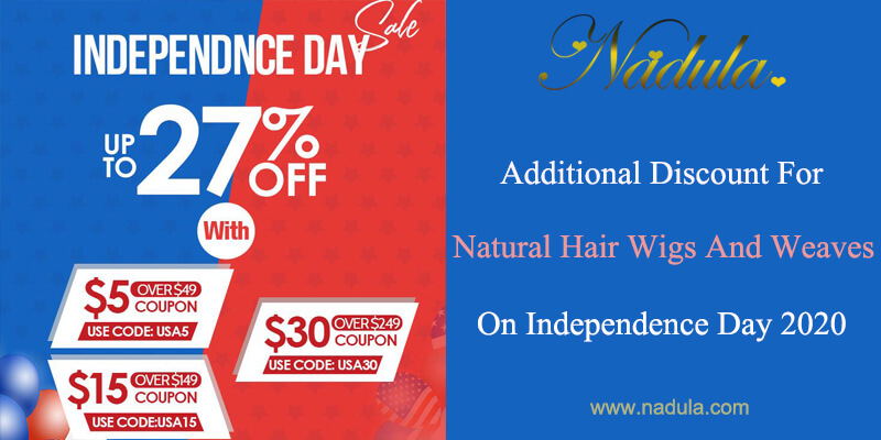 Additional Discount For Natural Hair Wigs And Weaves On Independence Day 2020