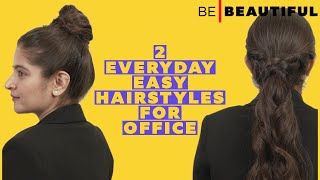 2 Everyday Easy Hairstyles For Office & College | Be Beautiful