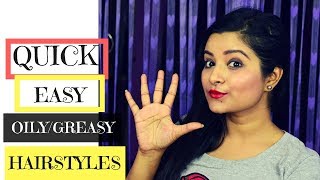 5 Oily Hair Hairstyles | How To Style Oily Hair | No Heat Hairstyles
