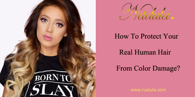 How To Protect Your Real Human Hair Wigs Or Extensions From Color Damage?