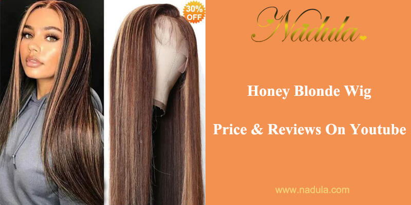Honey Blonde Wig Price And Reviews On Youtube