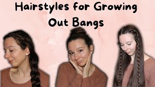 Hairstyles For Growing Out Bangs!!