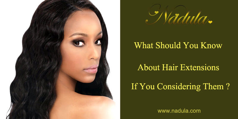 What Should You Know About Hair Extension Braids If You Considering Them?