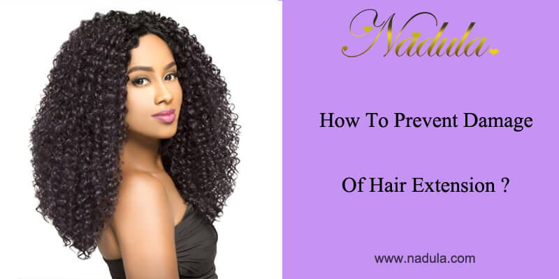 How to prevent damage of hair extension?