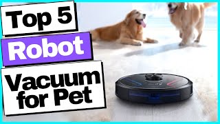 Best Robot Vacuum For Pet Hair 2022