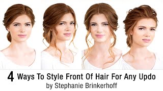 4 Ways To Style Front Of Hair For Any Updo | Bridal Upstyle Ideas By Stephanie Brinkerhoff | Kenra