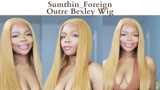 #Outre| #Bexley Wig|  27| Sumthin Foreign