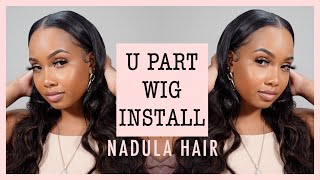 How To: Install U Part Wig | Natural Wig || Ft. Nadula Hair