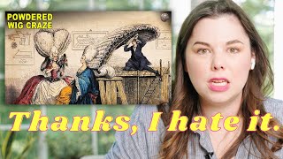Historian Reacts To Weird History'S History Of Powdered Wigs (I Like To Suffer...‍♀️)