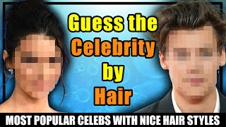 Guess The Celebrity By The Hair..? | Most Popular Celebs With Nice Hairstyles | Celebrity Quiz