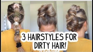3 Easy Hairstyles For Dirty Hair! Short, Medium, And Long Hairstyles!