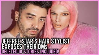 Jeffree Star'S Hair Stylist Exposes Their Dms?