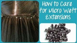 How To Care For Micro Weft Hair Extensions | Instant Beauty ♡